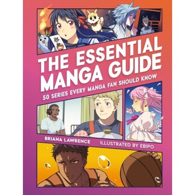 The Essential Manga Guide - Briana Lawrence, Running Press