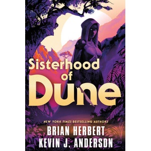 SISTERHOOD OF DUNE SCHOOLS OF DUNE01 (ISBN: 9781250319722)