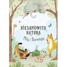 NIESAMOWITA NATURA MITY I STEREOTYPY - HANACKOVA PAVLA