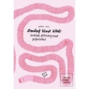 Smolný život žížal - Noemi Vola