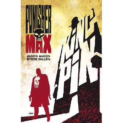 Punisher Max Kingpin - Jason Aaron; Steve Gillon
