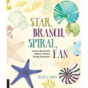 Star, Branch, Spiral, Fan | Yellena James (ISBN: 9781631591495)