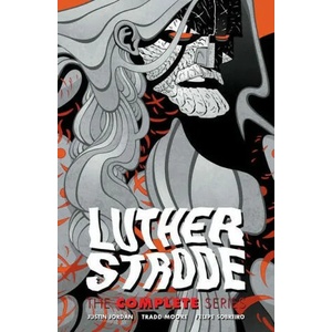 Luther Strode: The Complete Series (ISBN: 9781534319912)