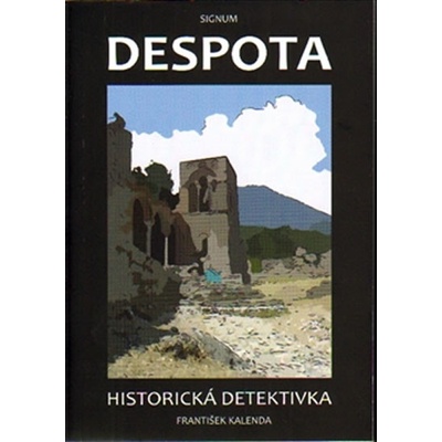 Despota - František Kalenda