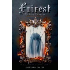 Fairest: The Lunar Chronicles: Levana's Story | Marissa Meyer (2015)