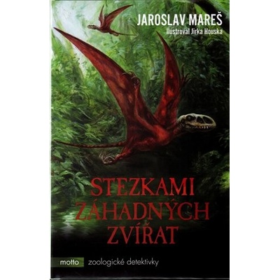 Stezkami záhadných zvířat