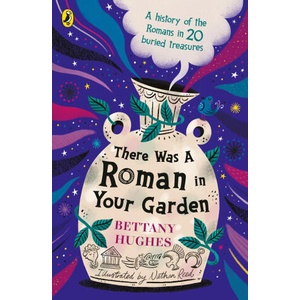 There Was a Roman in Your Garden | Nathan Reed (ISBN: 9780241662151)