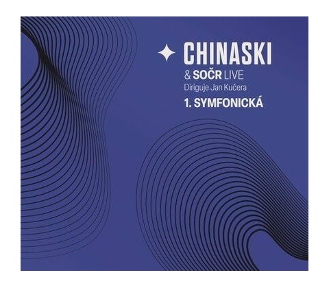 Chinaski a SOCR - Live: 1. Symfonická CD