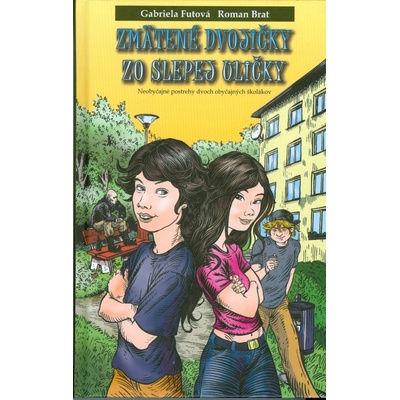 Zmätené dvojičky zo slepej uličky - Futová Gabriela, Brat Roman