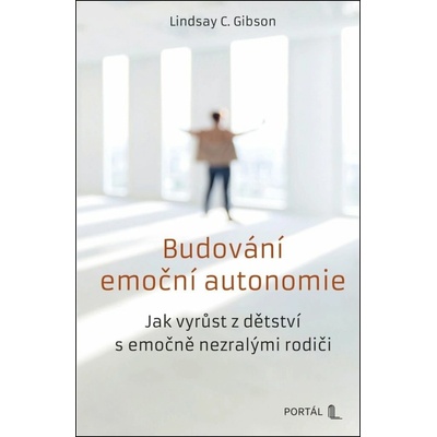 Budování emoční autonomie: Jak vyrůst z dětství s emočně nezralými rodiči