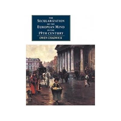 The Secularization of the European Mind in the Nineteenth Century