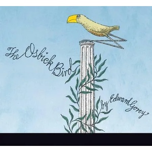 Osbick Bird | Edward Gorey (ISBN: 9780764963353)