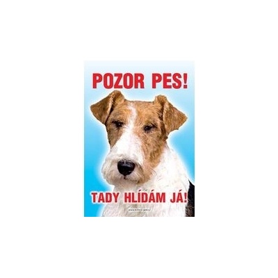 Grel Tabulka pozor pes foxteriér