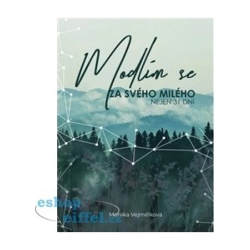 Modlím se za svého milého - Monika Vejmělková