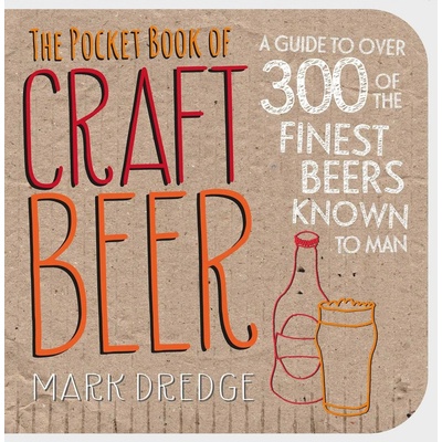 The Pocket Book of Craft Beer: A guide to ove... Mark Dredge