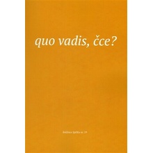 Quo vadis, čce?