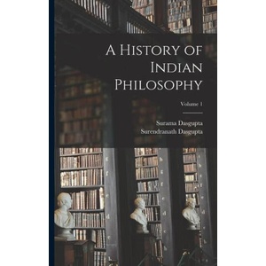 A History of Indian Philosophy; Volume 1 | Surama Dasgupta (ISBN: 9781015580954)