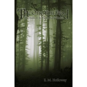 One You Feed | E. M. Holloway (ISBN: 9781365250323)