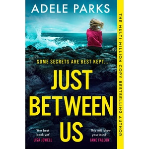 Just Between Us | Adele Parks (ISBN: 9780008444396)