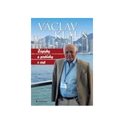 Zápisky a postřehy z cest - Václav Klaus