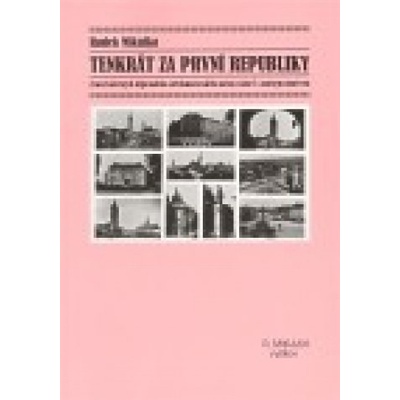 Tenkrát za první republiky - Radek Mikulka