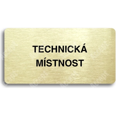 ACCEPT Piktogram TECHNICKÁ MÍSTNOST - zlatá tabulka - černý tisk bez rámečku