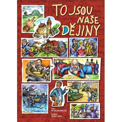 To jsou naše dějiny