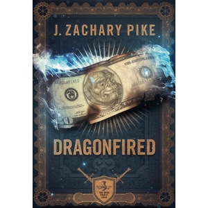 Dragonfired | J. Zachary Pike (ISBN: 9781943363698)