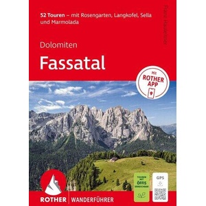 ROTHER Wanderführer Dolomiten - Fassatal. 52 Touren - mit Rosengarten, Langkofel, Sella und Marmolada | Franz Hauleitner (ISBN: 9783763314591)