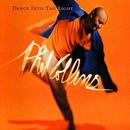 COLLINS PHIL: DANCE INTO THE LIGHT