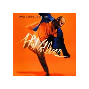 COLLINS PHIL: DANCE INTO THE LIGHT