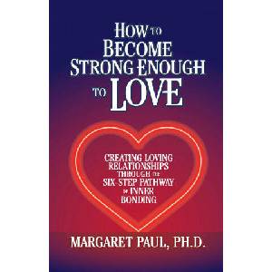 How to Become Strong Enough to Love | Margaret Paul (ISBN: 9781722505714)