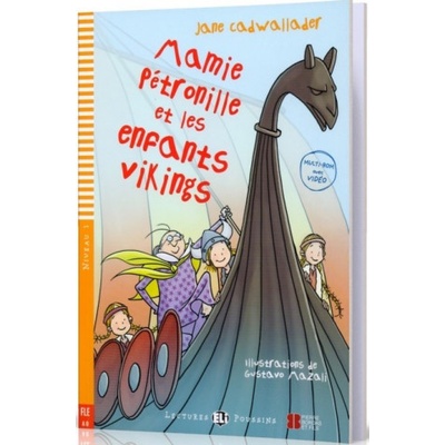 Lectures ELI Poussins 1/A0: Mamie Petronille et les enfants vikings + Downloadable multimedia
