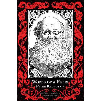 Words Of A Rebel | Peter Kropotkin