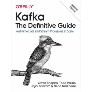 Kafka - The Definitive Guide (ISBN: 9781492043089)