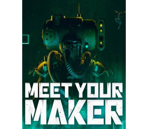 Meet Your Maker
