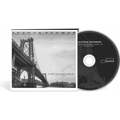 Joshua Redman, Christian McBride, Marcus Gilmore - If Ever You Would Leave Us (We Play For Rollins) CD