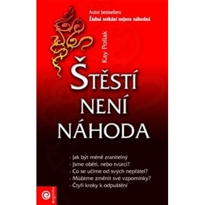 Štěstí není náhoda - Kay Pollak
