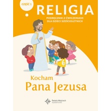 Religia Kocham Pana Jezusa podręcznik z ćwiczeniami klasa 0 część 1