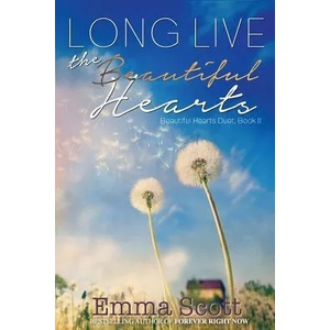 Long Live the Beautiful Hearts | Emma Scott, Suanne Laqueur (ISBN: 9781728801155)