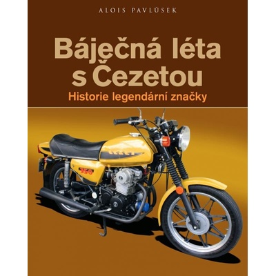 Báječná léta s Čezetou - Alois Pavlůsek