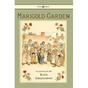 Marigold Garden | Kate Greenaway (ISBN: 9781447438045)
