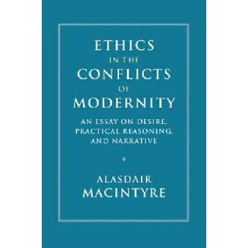 Ethics in the Conflicts of Modernity | Alasdair MacIntyre