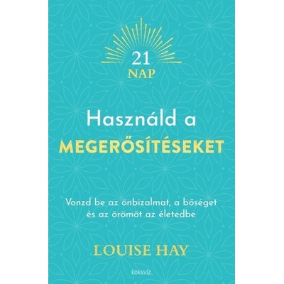Használd a megerősítéseket