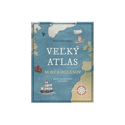 Veľký atlas morí a oceánov: Fakty, zaujímavosti a rekordy - Hasenjäger Maren