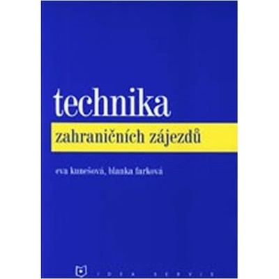 Technika zahraničních zájezdů – farková Blanka.Kunešová Eva