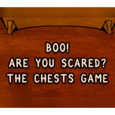 Boo! Are you scared? The Chests Game
