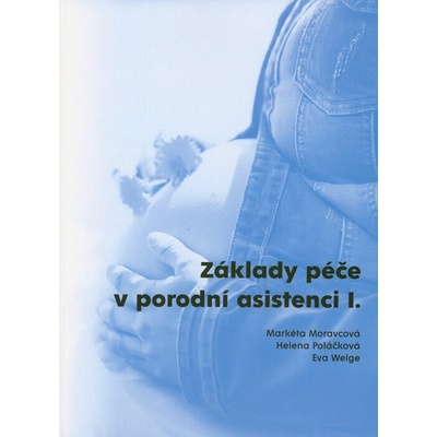 Základy péče v porodní asistenci I.