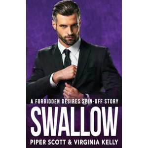 Swallow: A Forbidden Desires Spin-Off Story | Virginia Kelly, Piper Scott (2019)