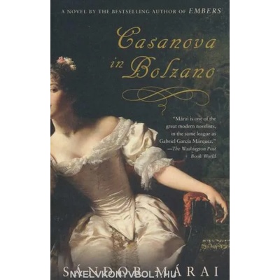 Casanova In Bolzano | Sandor Marai, George Szirtes
